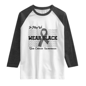 Skin Cancer Awareness Month Raglan Shirt In May We Wear Black TS12 White Heather Charcoal Print Your Wear