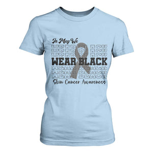 Skin Cancer Awareness Month T Shirt For Women In May We Wear Black TS12 Light Blue Print Your Wear