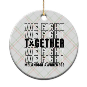 Melanoma Support Warrior Ceramic Ornament We Fight Together TS12 1pc Christmas Plaid Print Your Wear