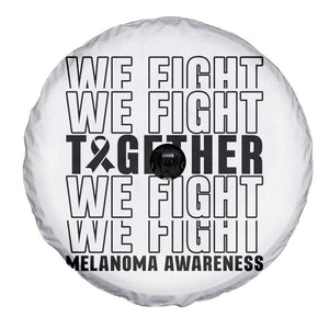 Melanoma Support Warrior Spare Tire Cover We Fight Together TS12 Print Your Wear