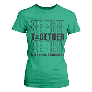 Melanoma Support Warrior T Shirt For Women We Fight Together TS12 Irish Green Print Your Wear