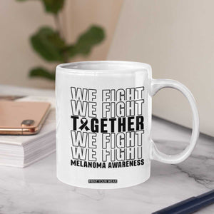 Melanoma Support Warrior Coffee Mug We Fight Together TS12 Print Your Wear