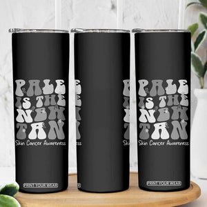 Skin Cancer Warrior Skinny Tumbler Pale Is The New Tan TS12 Print Your Wear