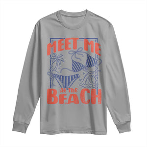 Meet Me At The Beach Long Sleeve Shirt Summer Girls Trip Bikini Lover Gift TS12 Sport Gray Print Your Wear