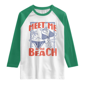 Meet Me At The Beach Raglan Shirt Summer Girls Trip Bikini Lover Gift TS12 White Kelly Green Print Your Wear
