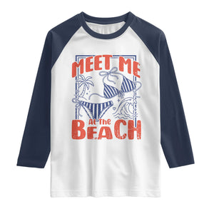 Meet Me At The Beach Raglan Shirt Summer Girls Trip Bikini Lover Gift TS12 White Navy Print Your Wear