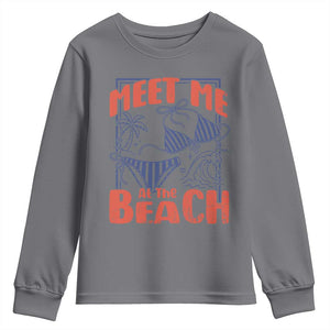 Meet Me At The Beach Youth Sweatshirt Summer Girls Trip Bikini Lover Gift TS12 Charcoal Print Your Wear