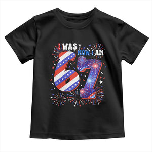 I Was Six Now I Am Seven Toddler T Shirt Patriotic 7th Birthday Gift
