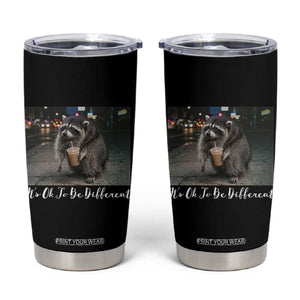 Its Ok To Be Different Jimothy Raccoon Tumbler Cup Funny Short Spine Wildlife
