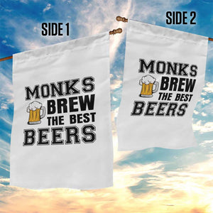 Monks Brew The Best Beers Garden Flag Funny Craft Beer Brewer