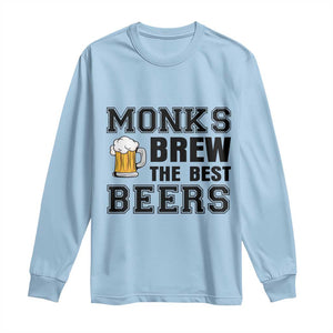 Monks Brew The Best Beers Long Sleeve Shirt Funny Craft Beer Brewer