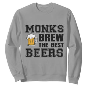 Monks Brew The Best Beers Sweatshirt Funny Craft Beer Brewer
