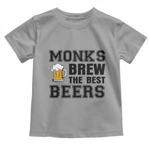Monks Brew The Best Beers Toddler T Shirt Funny Craft Beer Brewer
