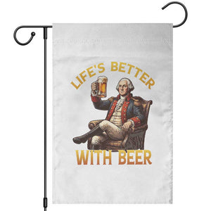 George Washington Lifes Better With Beer Garden Flag Funny Founding Father Beer Lover