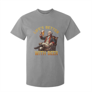 George Washington Lifes Better With Beer T Shirt For Kid Funny Founding Father Beer Lover
