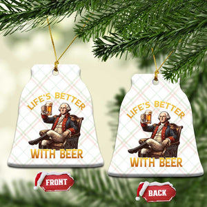 George Washington Lifes Better With Beer Ceramic Ornament Funny Founding Father Beer Lover