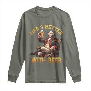 George Washington Lifes Better With Beer Long Sleeve Shirt Funny Founding Father Beer Lover