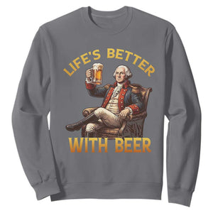 George Washington Lifes Better With Beer Sweatshirt Funny Founding Father Beer Lover