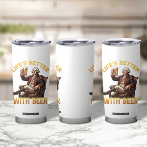George Washington Lifes Better With Beer Tumbler Cup Funny Founding Father Beer Lover