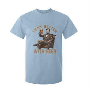 Abraham Lincoln Lifes Better With Beer T Shirt For Kid Funny American President Beer Lover