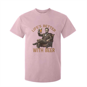 Abraham Lincoln Lifes Better With Beer T Shirt For Kid Funny American President Beer Lover
