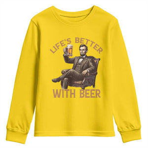 Abraham Lincoln Lifes Better With Beer Youth Sweatshirt Funny American President Beer Lover