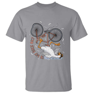 Funny Bike Crash Cycling Goose Lover T Shirt Is My Bike OK