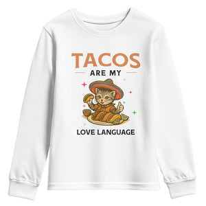 Tacos Are My Love Language Youth Sweatshirt Funny Cat Eating Taco TS12 White Print Your Wear