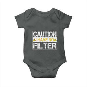 Funny Sarcastic Baby Onesie Caution I Have No Filter TS12 Dark Heather Print Your Wear