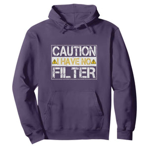 Funny Sarcastic Hoodie Caution I Have No Filter TS12 Purple Print Your Wear