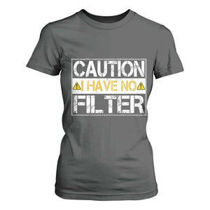 Funny Sarcastic T Shirt For Women Caution I Have No Filter TS12 Dark Heather Print Your Wear