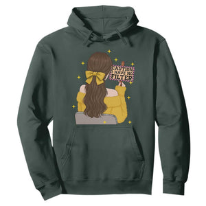 Caution I Have No Filter Hoodie Funny Sarcasm Gift TS12 Dark Forest Green Print Your Wear