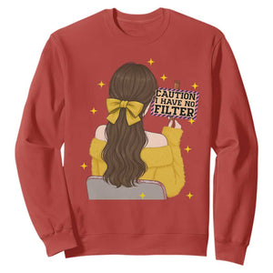 Caution I Have No Filter Sweatshirt Funny Sarcasm Gift TS12 Red Print Your Wear