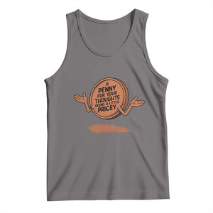A Penny For Your Thoughts Seems Pricey Tank Top Humor Gift TS12 Deep Heather Print Your Wear