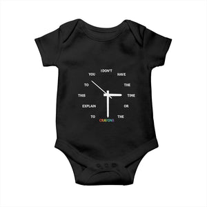Sarcastic Work Humor Baby Onesie I Do Not Have The Time Or The Crayons TS12 Black Print Your Wear