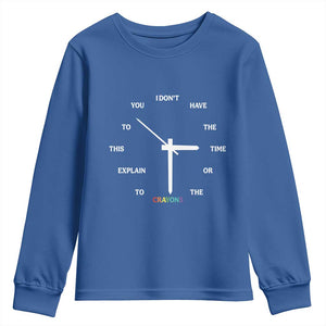 Sarcastic Work Humor Youth Sweatshirt I Do Not Have The Time Or The Crayons TS12 Royal Blue Print Your Wear