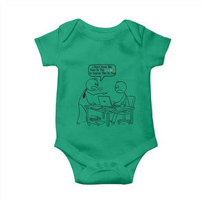 I Do Not Have The Time Or The Crayons To Explain Baby Onesie Funny Office Quote TS12 Irish Green Print Your Wear