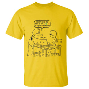 I Do Not Have The Time Or The Crayons To Explain T Shirt Funny Office Quote TS12 Daisy Print Your Wear