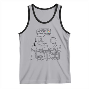I Do Not Have The Time Or The Crayons To Explain Tank Top Funny Office Quote TS12 Athletic Heather Black Print Your Wear