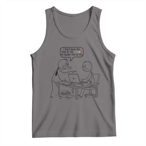 I Do Not Have The Time Or The Crayons To Explain Tank Top Funny Office Quote TS12 Deep Heather Print Your Wear