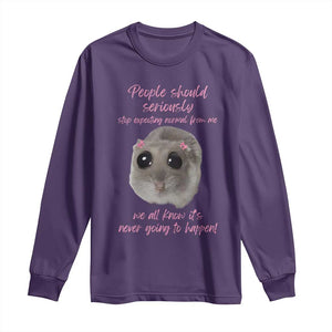 Funny Hamster Meme Long Sleeve Shirt People Should Stop Expecting Normal Humor Gift TS12 Purple Print Your Wear