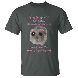 Funny Hamster Meme T Shirt People Should Stop Expecting Normal Humor Gift TS12 Dark Heather Print Your Wear