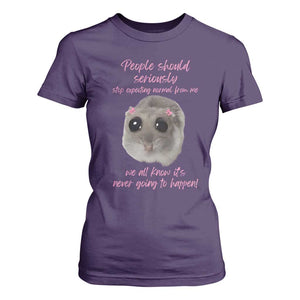 Funny Hamster Meme T Shirt For Women People Should Stop Expecting Normal Humor Gift TS12 Purple Print Your Wear