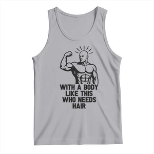 With A Body Like This Who Needs Hair Tank Top Funny Bald Humor TS12 Athletic Heather Print Your Wear