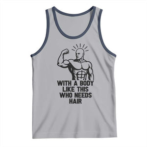 With A Body Like This Who Needs Hair Tank Top Funny Bald Humor TS12 Athletic Heather Navy Print Your Wear