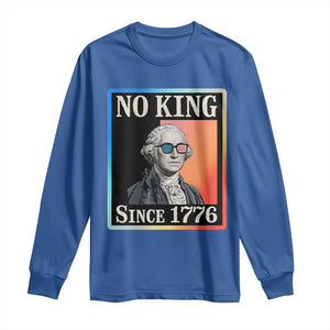 George Washington No Kings Since 1776 Long Sleeve Shirt Funny Political Meme Gift TS12 Royal Blue Print Your Wear