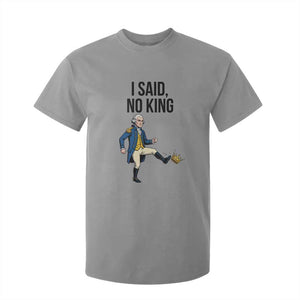 George Washington Kicking Crown T Shirt For Kid Funny No Kings Meme Gift TS12 Sport Gray Print Your Wear
