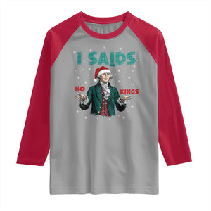 Funny George Washington I Said No Kings Raglan Shirt Christmas Patriotic Gift TS12 Sport Gray Red Print Your Wear