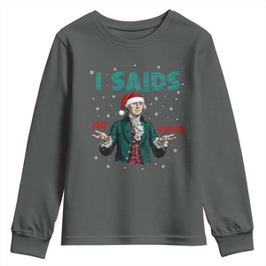 Funny George Washington I Said No Kings Youth Sweatshirt Christmas Patriotic Gift TS12 Dark Heather Print Your Wear