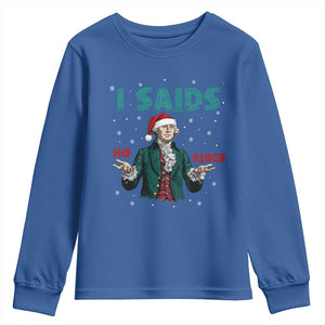 Funny George Washington I Said No Kings Youth Sweatshirt Christmas Patriotic Gift TS12 Royal Blue Print Your Wear